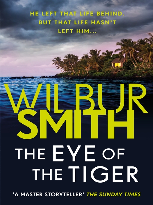 Title details for The Eye of the Tiger by Wilbur Smith - Available